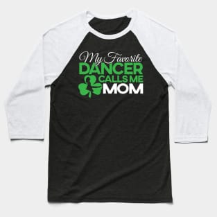 Favorite Dancer - Mom/Girl Baseball T-Shirt